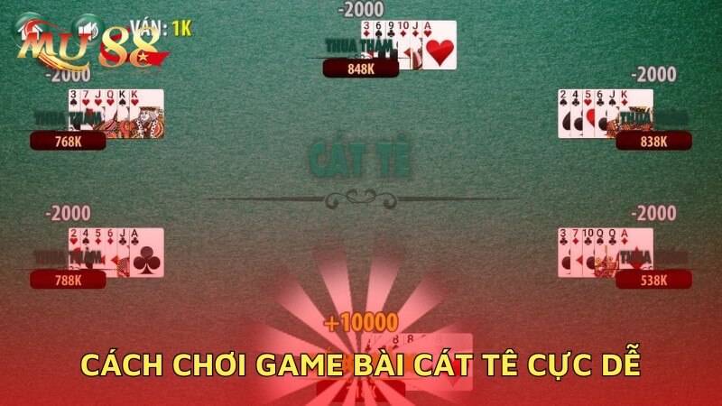 Cách chơi bài Cát tê cực dễ