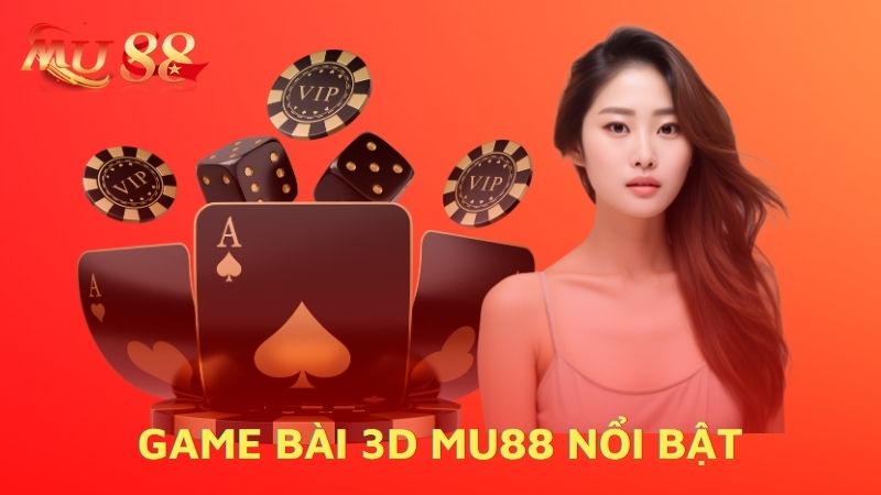 Sản phẩm game bài 3D nổi bật