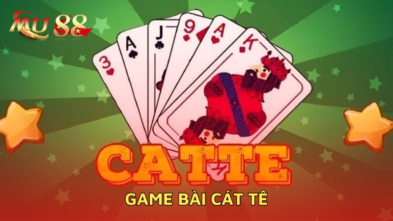 Game bài Cát tê