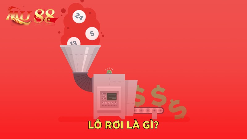 Lô rơi là gì? 